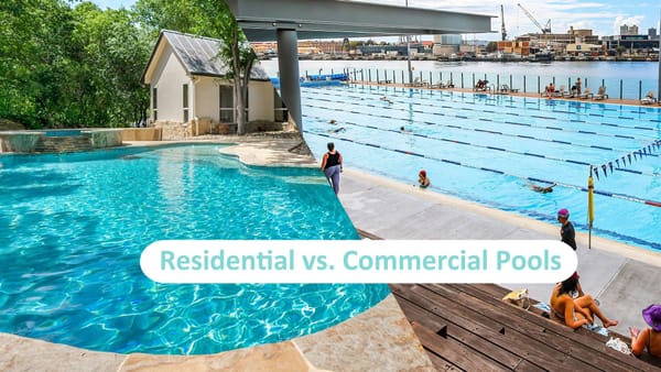Your Choice Between Residential and Commercial Pools